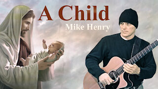 A Child - Mike Henry