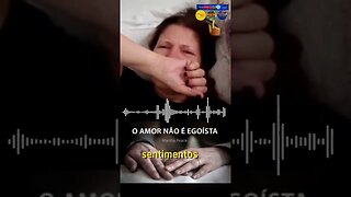 O amor é paciente, o amor é bondoso. Não invejoso e nem egoísta