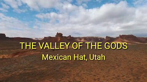 THE VALLEY OF THE GODS - UTAH