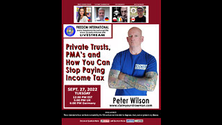 Peter Wilson -“Private Trusts, PMAs and How You Can Stop Paying Income Tax”