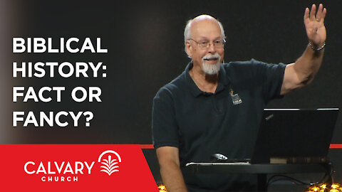 Biblical History: Fact or Fancy? - Dr. Steven Collins