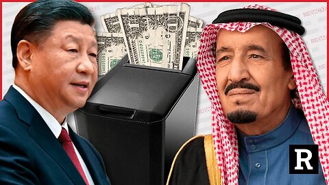 China and Saudi Arabia just dealt a CRUSHING blow to the U.S. Dollar | Redacted with Clayton Morris