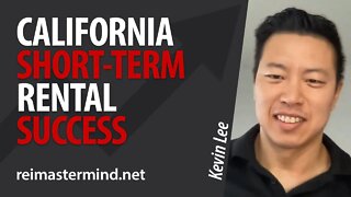 California Short-Term Rental Success with Kevin Lee