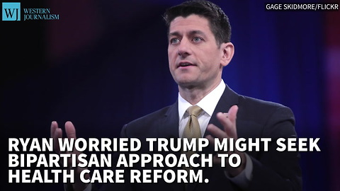 Ryan Worried Trump Might Seek Bipartisan Approach To Health Care Reform