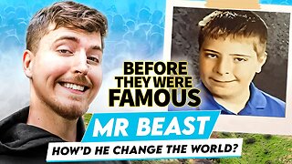 MrBeast | Before They Were Famous | How Did He Change The World?