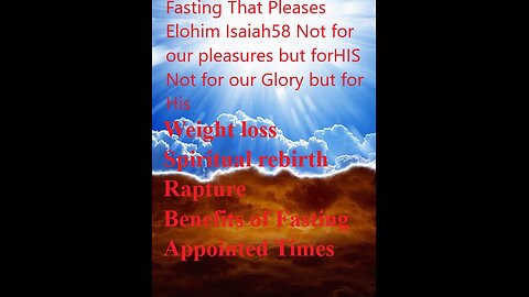 Fasting That Pleases Elohim/Isaiah58 Not for our pleasures but for His Not for our Glory but for His