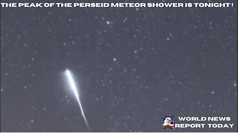 The Peak Of The Perseid Meteor Shower Is Tonight August 13th 2021!