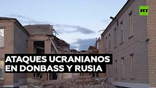 Ataques ucranianos contra Donbass y otras regiones de Rusia dejan un muerto y varios heridos