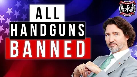 BREAKING: HANDGUNS OFFICIALLY BANNED IN CANADA... no law passed, just a tyrannical decision...