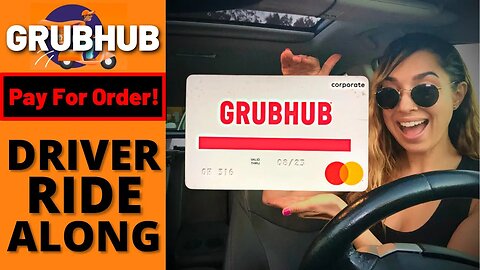 GrubHub Driver Ride Along Food Delivery | Using Grubhub Driver Credit Card "Pay For Order" | Part 1