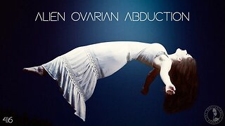 416: Alien Ovarian Abduction | The Confessionals
