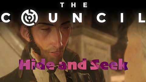 2. Hide and Seek | The Council | LIVE | Gameplay