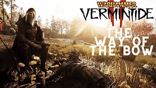 Warhammer Vermintide 2:The way of the Bow