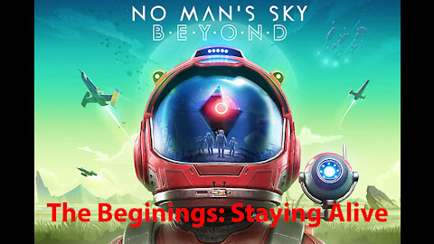 No Man's Sky: The Beginnings - Staying Alive & Repair Ship - [00002]