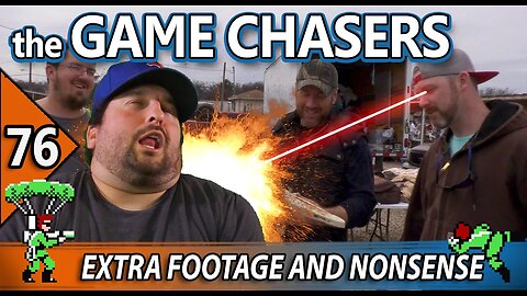 The Game Chasers Ep 76 Extra Footage