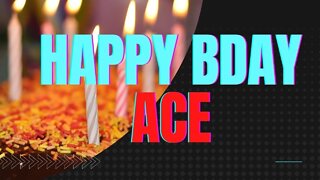 Happy Birthday to Ace - Birthday Wish From Birthday Bash