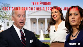 AOC Is Thrilled With Joe Biden's Policies...And That Should Terrify All Americans | Ep 180 (Edit)