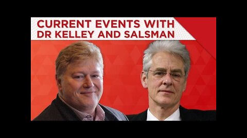 On the Canadian Trucker Protest and Russia vs Ukraine: Current Events with Kelley and Salsman