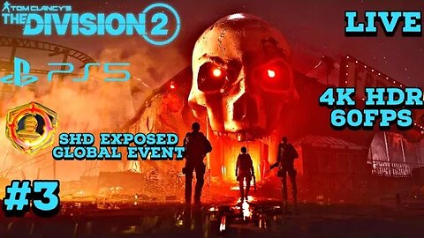 Tom Clancy's Division 2 SHD Exposed Event PS5 4K HDR Livestream 03 With @Purpleducks87231