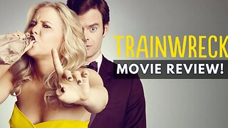 Unveiling the Unconventional: 'Trainwreck' (2015) Film Review