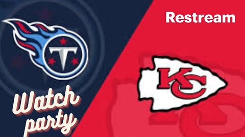 Titans vs Chiefs watch party. Sunday night football