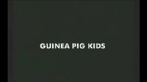 Guinea Pig Kids- Fauci's Deadly Forced Experiments on Orphans- SPREAD THIS