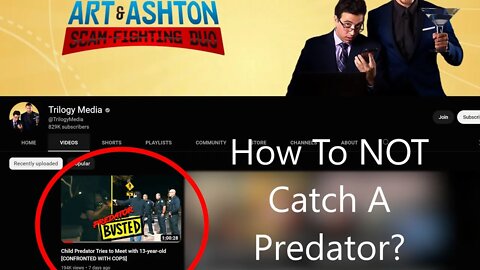 Trilogy Media | How NOT To Catch A Predator?