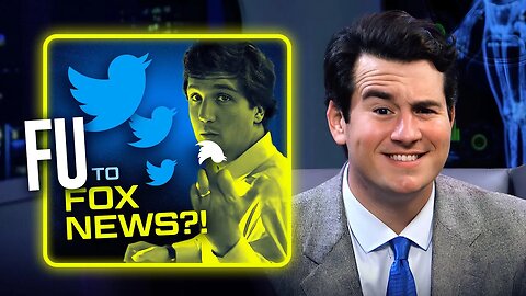 FU to Fox News: Tucker Carlson Moves Show to Twitter! | Ep 40