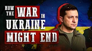 How The War In Ukraine Might End, And How The US Might Win