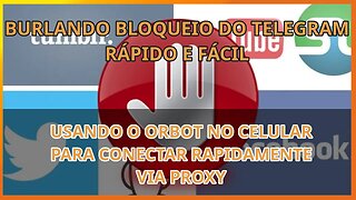 Burlando bloqueio do Telegram rapido e facil com proxy orbot no celular