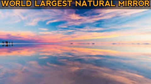 World Largest Natural Mirror