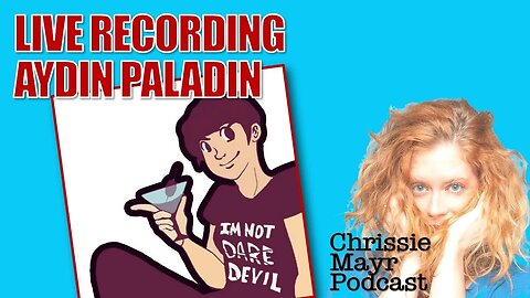 LIVE Chrissie Mayr Podcast with Aydin Paladin! Eliza Bleu Breakdown and Reaction