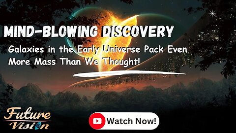 Mind-Blowing Discovery: Galaxies in the Early Universe Pack Even More Mass Than We Thought! #nasa