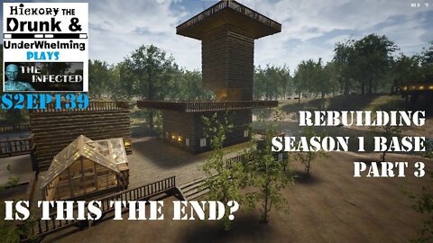 The Infected Gameplay S2EP139 Is this the end? Finishing Season 1 Base Rebuild!