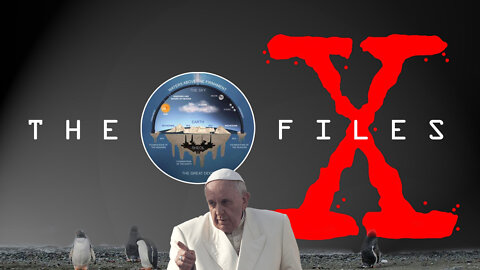 Strange Days - A Pope, a Patriarch, an artifact and a Flat Earth X File?
