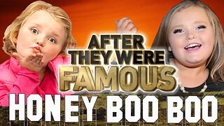 HONEY BOO BOO | After They Were Famous | Alana Thompson