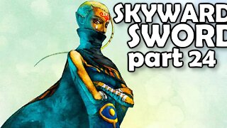 Lets Play Skyward Sword HD (Episode 24)