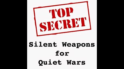 Silent Weapons for Quiet Wars (Oral Document Read)