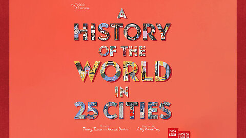 A History of the World in 25 Cities