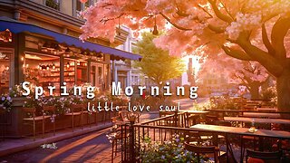 Bossa Nova Instrumental with Spring Morning Coffee Shop Ambience | Positive Jazz Music to Relax