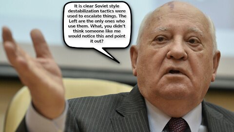 Mikhail Gorbachev Calls Out Capitol Riot as Planned and Let It Be Known He Knows Who Was Behind It