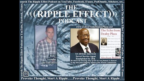 The Ripple Effect Podcast # 55 (Abraham Bolden | The Echo from Dealey Plaza)