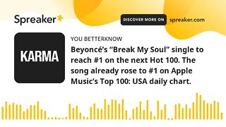 Beyoncé’s “Break My Soul” single to reach #1 on the next Hot 100. The song already rose to #1 on App