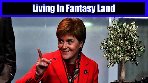 The SNP Plans To Buy Voters Off With £11k Per Year & Adopt EU Law's Post Brexit