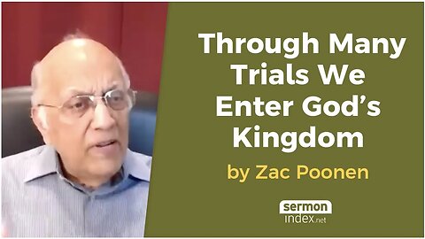 Through Many Trials We Enter God’s Kingdom by Zac Poonen