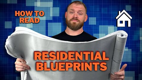 Blueprints Deciphered: How to Read Residential Plans (For Electricians)