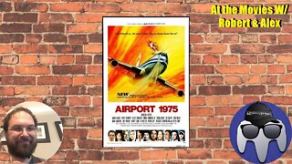 At the Movies w/ Robert & Alex: Airport '75