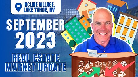 SEPTEMBER 2023: Real Estate Market Update in Incline Village Lake Tahoe Nevada 📰🏠
