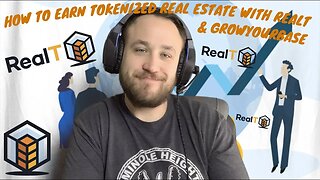 HOW TO EARN TOKENIZED REAL ESTATE WITH REALT AND GROWYOURBASE