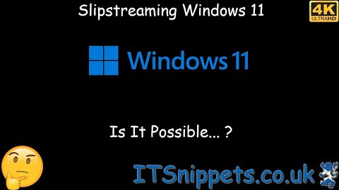 Slipstream Windows 11 - Overview - Is It Possible? (@youtube, @ytcreators)